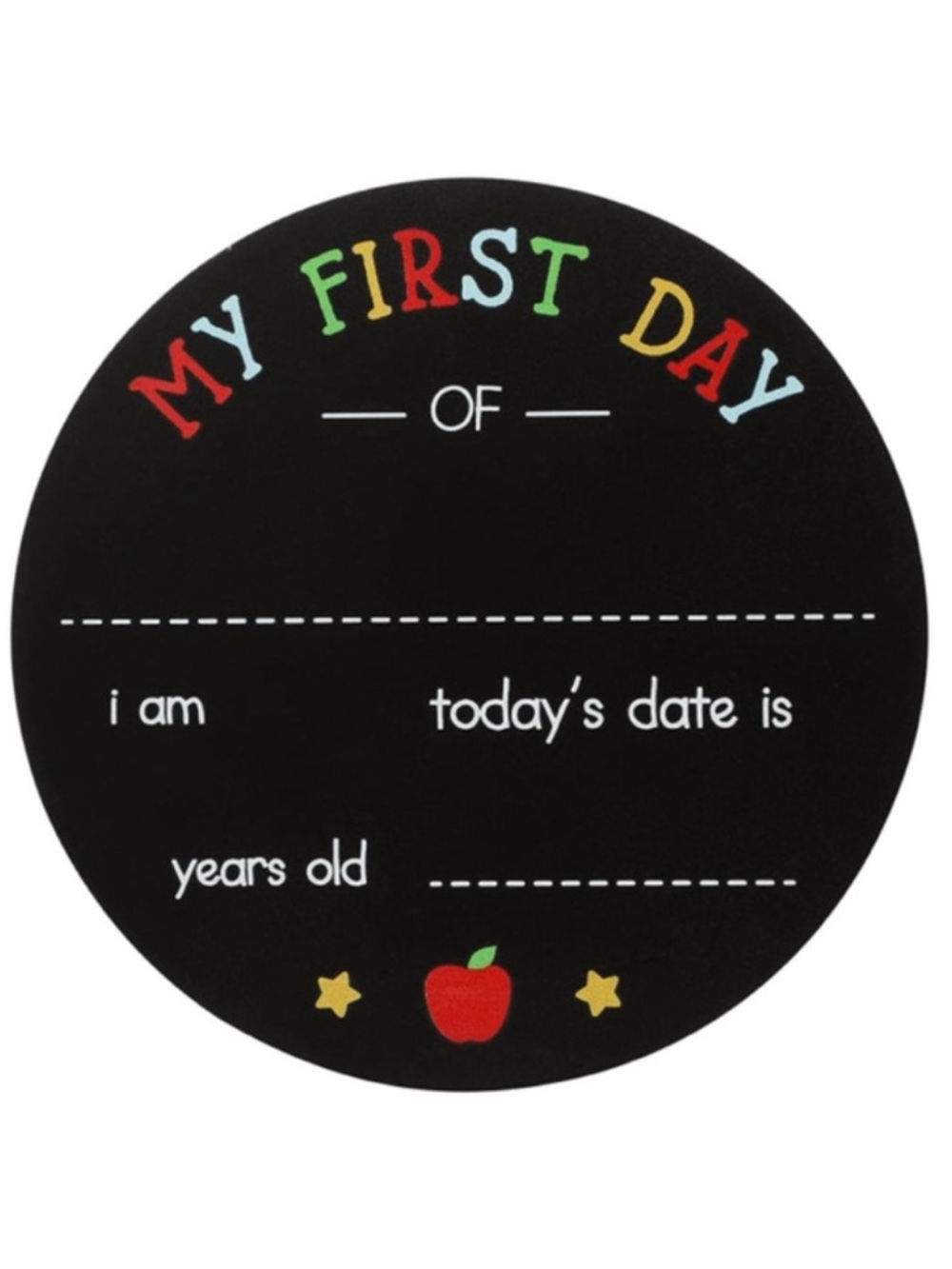 My First Day Chalkboard Sign
